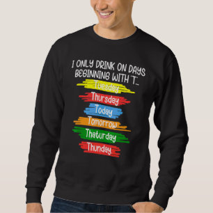 Sudadera Solo Bebí Un Día Comenzando Con T Martes Thu