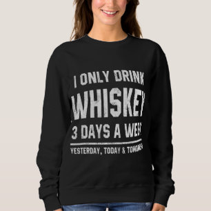Sudadera Solo Bebí Whiskey 3 Días A La Semana Diciendo Dive