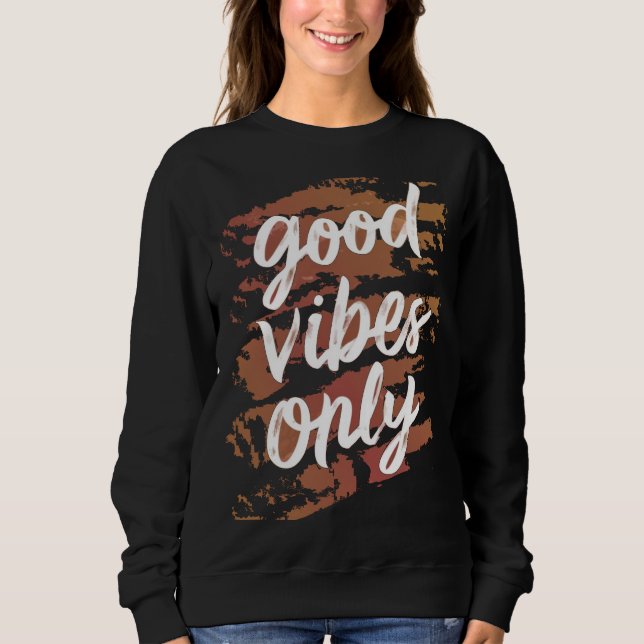 Sudadera sólo buenas vibraciones (Anverso)