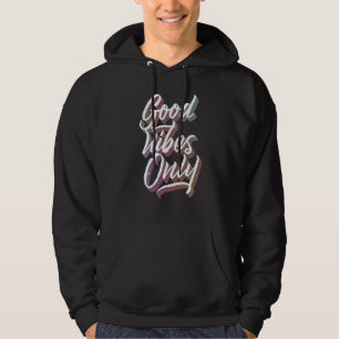Sudadera sólo buenas vibraciones