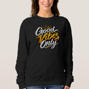 Sudadera Sólo Buenas Vibraciones Energía Positiva Cita Insp