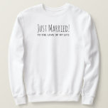 Sudadera Solo casada con el amor de mi vida romántica<br><div class="desc">"Acabo de casarme! con el amor de mi vida" Romántica cita tipografía Boda sweathirt for the Newly Weds :)</div>