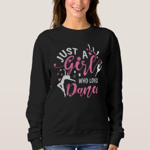 Sudadera Sólo chica que ama el baile por entusiasmo de bail