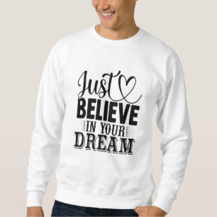 Sudadera Solo crea en tus sueños