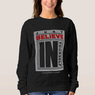 Sudadera Sólo créanme en ustedes mismos bordados