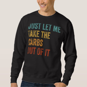 Sudadera Sólo Déjame Sacar Los Bocos De Esto...