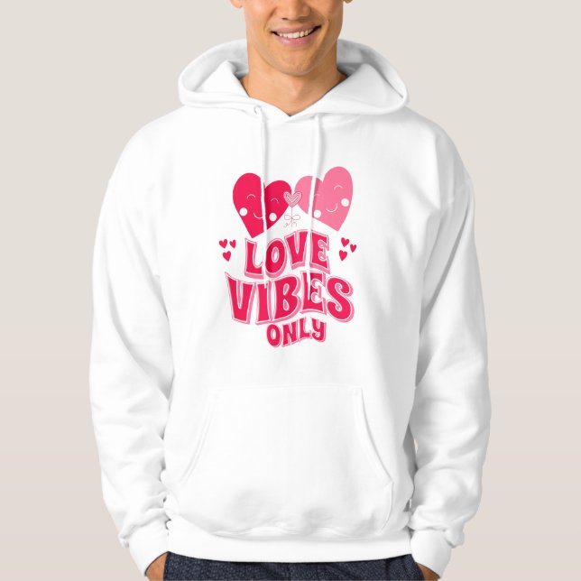 Sudadera Sólo el día de San Valentín Love Vibes (Anverso)