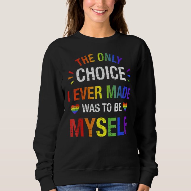 Sudadera Solo Elige Ser Yo Mismo Para Gay Y Lesbiana Lgbt P (Anverso)