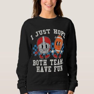 Sudadera Solo Espero Que Ambos Equipos Se Divirtieran De Ca