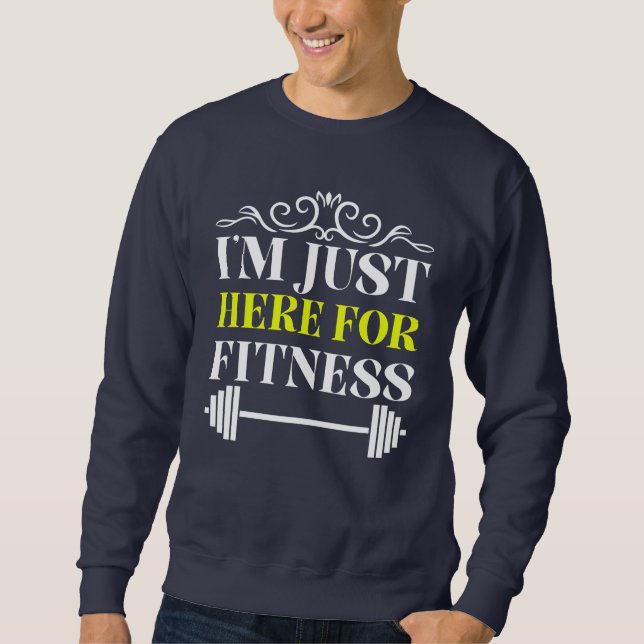 Sudadera solo estoy aquí para el fitness (Anverso)