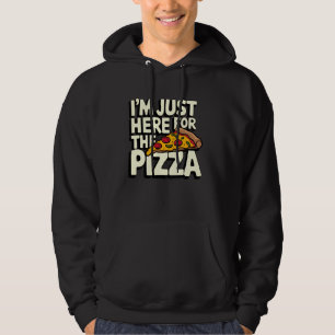 Sudadera Solo estoy aquí para la pizza ideal para los amant