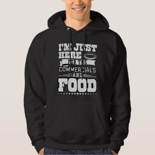 Sudadera Sólo estoy aquí por el comercial y la comida