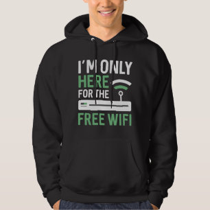 Sudadera Solo estoy aquí por el Wifi gratis