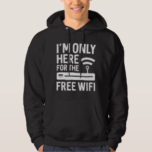 Sudadera Sólo Estoy Aquí Por El Wifi Gratuito