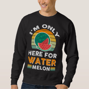 Sudadera Sólo estoy aquí por la sandía