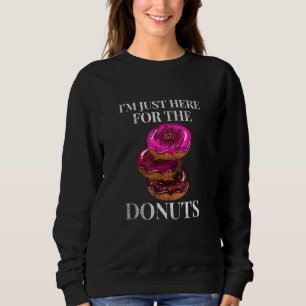 Sudadera Sólo estoy aquí por los dulces de postres de Donut