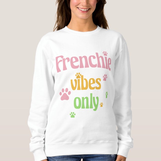 Sudadera Solo frenchie vibes (Anverso)