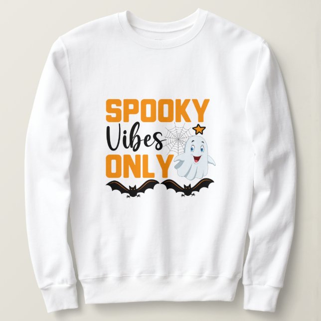 Sudadera Sólo Halloween con vibraciones fantasmales (Anverso del diseño)