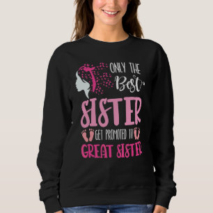 Sudadera Sólo La Mejor Hermana Se Promociona A La Gran Herm