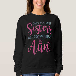 Sudadera Sólo Las Mejores Hermanas Se Promocionan Para Toca