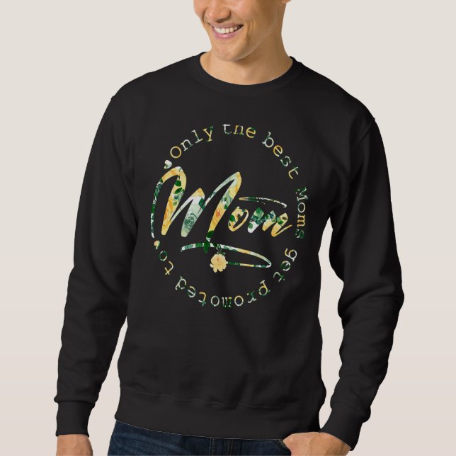 Sudadera Sólo Las Mejores Madres Se Promocionan A Las Mujer (Anverso)