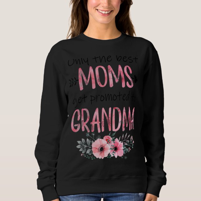 Sudadera Solo Las Mejores Madres Son Ascendidas A Abuela Be (Anverso)