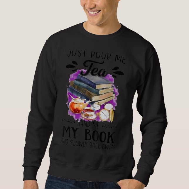 Sudadera Sólo Lávame Un Libro De Té Y Lento Lento De Vuelta (Anverso)
