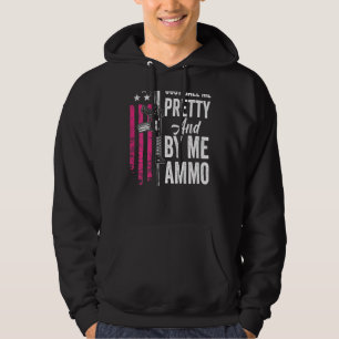 Sudadera Sólo Llámame Bonito Y Comprarme Ammo Ladies Ar15 G