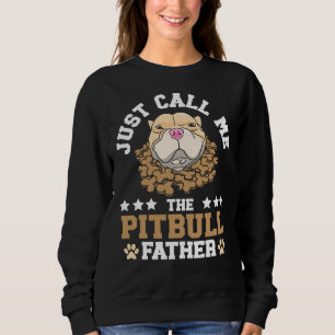 Sudadera Sólo Llámame Padre Pitbull Perro Lover Cachorro