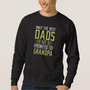 Sudadera Solo Los Mejores Papás Se Promocionan Al Abuelo