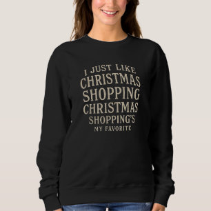 SUDADERA SOLO ME GUSTA COMPRAR NAVIDAD COMPRAS DE NAVIDAD