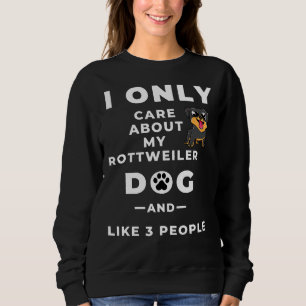 Sudadera Solo Me Importa Mi Perro Rottweiler Y Como 3 Pe