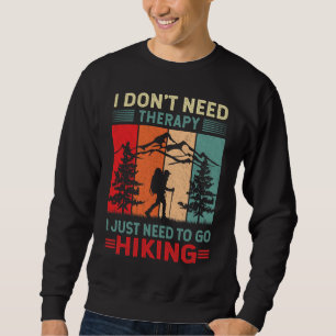 Sudadera Sólo necesito ir a Caminar Divertido