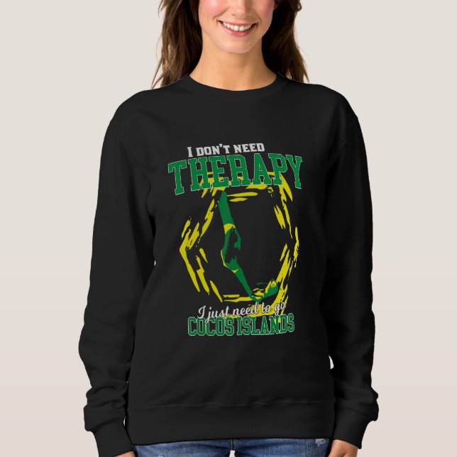Sudadera Sólo Necesito Ir A Las Islas Cocos (Anverso)