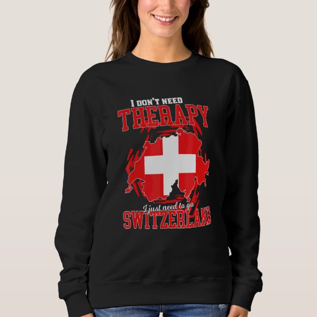 Sudadera Sólo Necesito Ir A Suiza (Anverso)