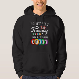 Sudadera Sólo necesito jugar Bingo  Bingo  Juego de jugador