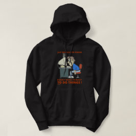 SUDADERA SÓLO PORQUE ESTOY DESPIERTO NO SIGNIFICA QUE ESTOY