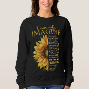 Sudadera Solo puedo imaginar la fe cristiana Jesús católico