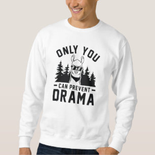 Sudadera Solo que puedes prevenir el drama