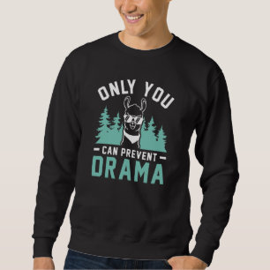 Sudadera Solo que puedes prevenir el drama
