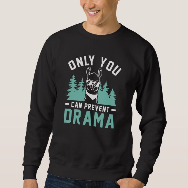 Sudadera Solo que puedes prevenir el drama (Anverso)