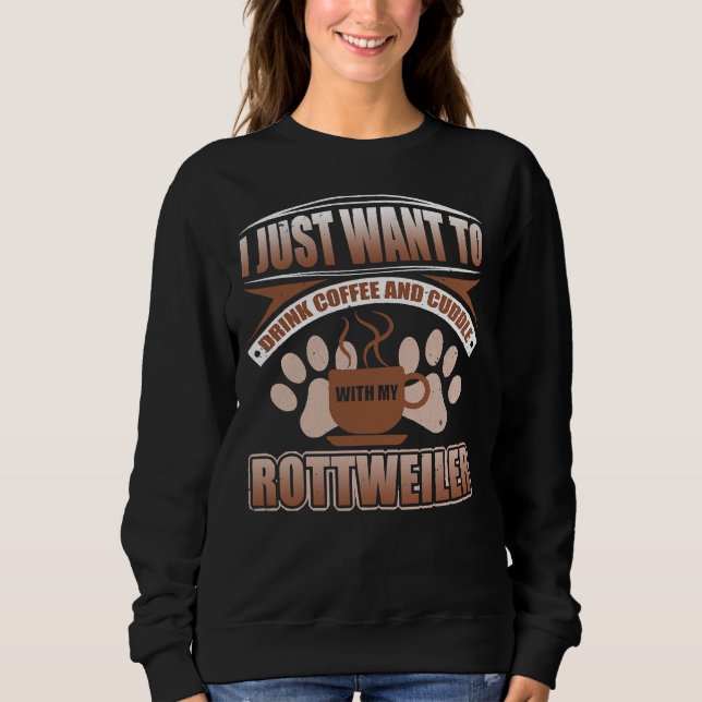 Sudadera Solo Quiero Beber Café Y Ahogarme Con Mi Rot (Anverso)