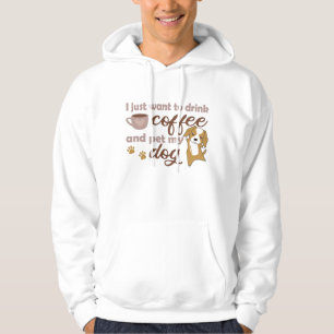 Sudadera Solo Quiero Beber Café Y Mascota A Mi Perro