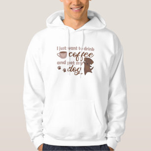 Sudadera Solo Quiero Beber Café Y Mascota A Mi Perro
