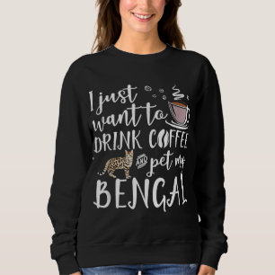 Sudadera Solo Quiero Beber Café Y Mascota Mi Gato Bengalí