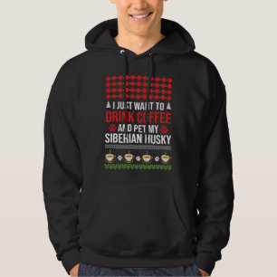 Sudadera Solo Quiero Beber Café Y Mascota Mi Hu Siberiano