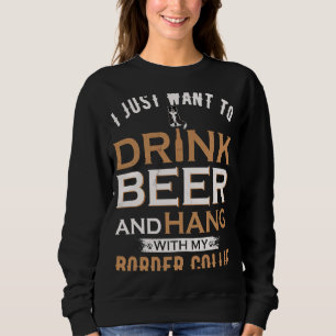 Sudadera Solo Quiero Beber Cerveza Y Aguantarme Con La Fron