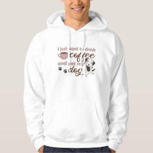Sudadera Solo Quiero Beber Mascota De Café Mi Perro Dalmati