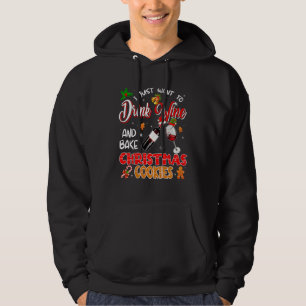 Sudadera Sólo Quiero Beber Vino Y Hornear Galletas De Navid