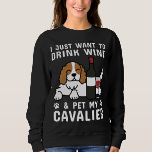 Sudadera Solo Quiero Beber Vino Y Mascota De Campeón Mi Cab